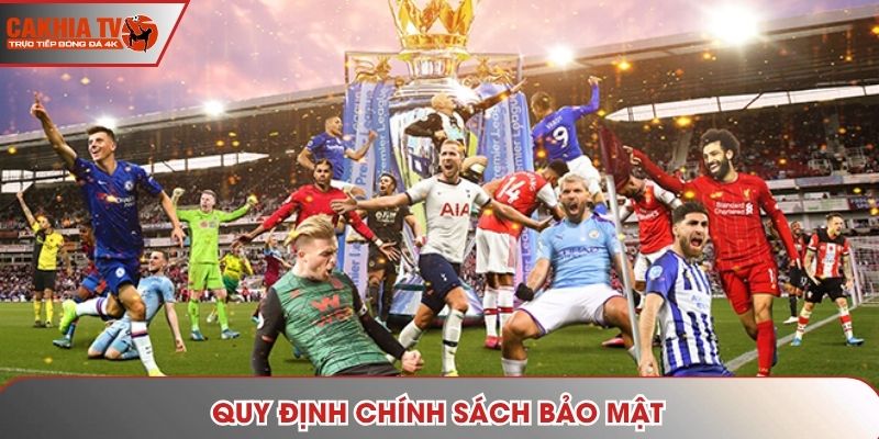 Quy định chính sách bảo mật